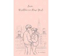 Love, Written in New York: A Romcom for Teens