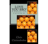 Love you Bro': A humorous look at growing up.