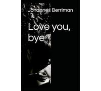 Love you, bye