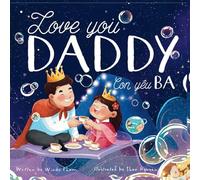 Love you, Daddy: My First Vietnamese English Book for Bilingual Children