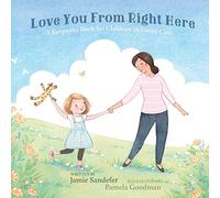 Love You From Right Here: A Keepsake Book for Children in Foster Care