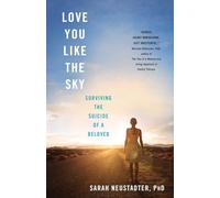 Love You Like the Sky: Surviving the Suicide of a Beloved