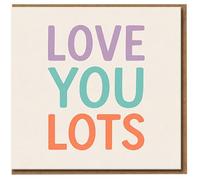 Love You Lots Card - Colourful Typography Love & Anniversary Greeting Card for Partner, Valentine or Just Because