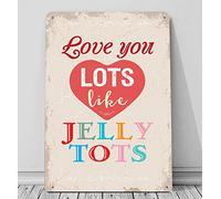 Love You Lots Like Jelly Tots Valentines Day Sign Metal Plaque 8 X 12 Inch