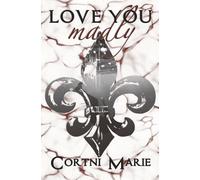 Love You Madly: La Fleur de Lis Book Two (La Fleur de Lis Trilogy)
