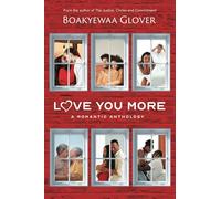 Love You More: A Romantic Anthology