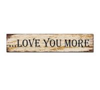 Love You More Metal Sign Tin Sign Wall Decor 4x16 Inch