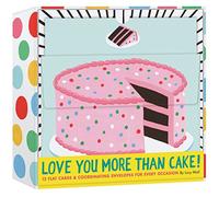 Love You More Than Cake Cards: 12 Flat Cards & Coordinating Envelopes for Every Occasion
