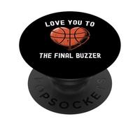 Love you to the Final Buzzer Funny Basketball Player PopSockets Adhesive PopGrip