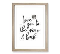 Love You to The Moon and Back V2 Typography Framed Print | A2 Oak Framed Wall Art | Ready to Hang | Modern Love Picture | Living Room Bedroom Lounge Office