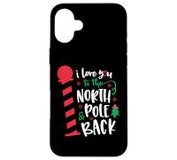 Love You to the North Pole & Back Christmas Matching Family Case for iPhone 16 Plus