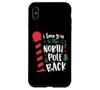 Love You to the North Pole & Back Christmas Matching Family Case for iPhone XS Max