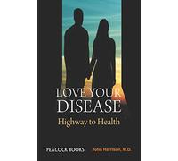 Love Your Disease: Highway to Health