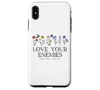 Love Your Enemies Christian Bible Verse Matthew 5:43 5 44 Case for iPhone XS Max