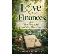 Love your Finances: The Financial Stability Workbook