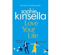 Love Your Life: The joyful and romantic new novel from the Sunday Times bestselling author
