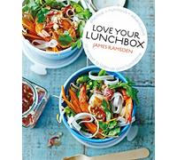 Love Your Lunchbox: 101 do-ahead recipes to liven up lunchtime