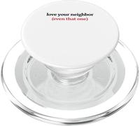 Love Your Neighbor Even That One Hilarious Jesus Quote PopSockets PopGrip for MagSafe