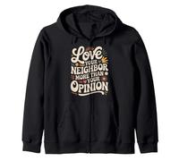 Love Your Neighbor More Than Your Opinion Kindness Zip Hoodie