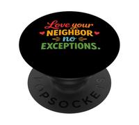 Love Your Neighbor No Exceptions Christian Faith Jesus PopSockets Adhesive PopGrip