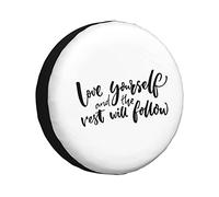 Love Yourself and The Rest Will Follow Funny Tire Cover Universal Protector for Truck, SUV, Trailer, Camper, Rv, 17 inch