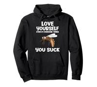 Love Yourself Even If You Suck Sarcastic Mosquito Lover Pullover Hoodie