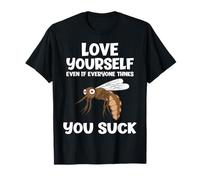 Love Yourself Even If You Suck Sarcastic Mosquito Lover T-Shirt