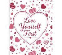 Love Yourself First: A Lined Journal for Self-Love, Daily Reflection, and Gratitude