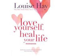 Love Yourself, Heal Your Life Workbook