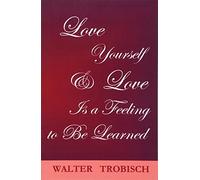 Love Yourself/love is a Feeling to be Learned