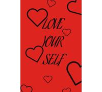Love yourself Note Book: A note book you can use for work, school or just at home ... [ 6x9 inches 110 pages ] Any purpose Easy to carry Note book for Adults, Seniors and Teens