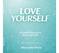 LOVE YOURSELF: Principles for a Well-Designed Life