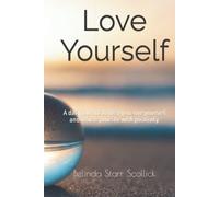 Love Yourself: Your personal daily reminder that you are amazing and can accomplish anything!