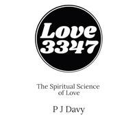 Love3347: The Spiritual Science of Love: None