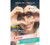 Loveability: An Empowered Girl's Guide to Dating and Relationships