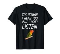 Lovebird Owner Birdkeeper Yes Human Green Lovebird T-Shirt