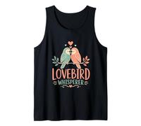 Lovebirds Whisperer Bird Lover Parrot Love Bird Whisperer Tank Top