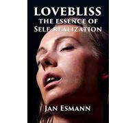 Lovebliss: The Essence of Self-realization