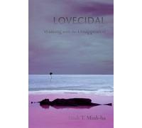 Lovecidal: Walking with the Disappeared by Trinh T. Minh-ha (2016-07-18)