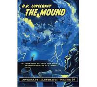 Lovecraft Illustrated Volume 10 - The Mound
