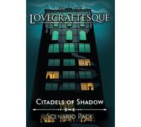 Lovecraftesque 2nd Edition: Citadels of Shadow Scenario Pack