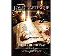 Lovecraftesque 2nd Edition: Echoes of the Past Scenario Pack