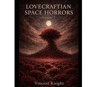 Lovecraftian Space Horrors Volume 7