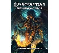 Lovecraftian: The Shipwright Circle: 1