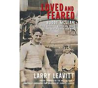 Loved and Feared: Buddy McLean, Boss of The Notorious Winter Hill Gang During Boston's Irish Mob War