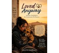 Loved Anyway: Animals, Hardship & the Community We Deserve