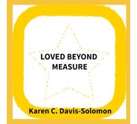 Loved Beyond Measure