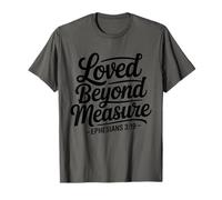 Loved Beyond Measure - Inspirational Bible Verse Christian T-Shirt