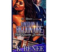 Loved By A Billionaire: The Kassom Brothers