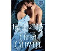 Loved by a Duke: Volume 4 (The Heart of a Duke)
